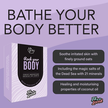 Rock Your Body - With a mix of magical Dead Sea Salts, Epsom Salts, Magnesium Chloride. Flakes, Oats and Organic Coconut Oil.